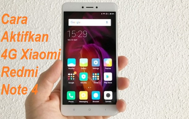 Cara Mengaktifkan 4G Di Xiaomi Redmi Note 4 Yang Hilang Tidak Muncul