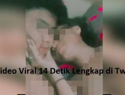 Link Video Viral 14 Detik Lengkap di Twitter