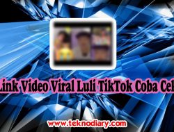 Link Video Viral Luli TikTok Coba Cek