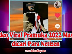 Video Viral Pramuka 2022 Masih dicari Para Netizen