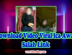 Download Video Viral Ica Awas Salah Link