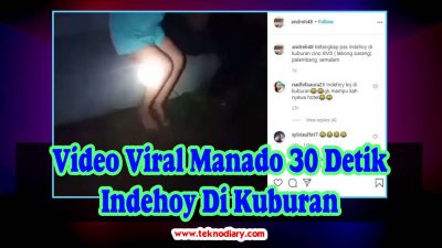 Video Viral Manado 30 Detik Indehoy Di Kuburan