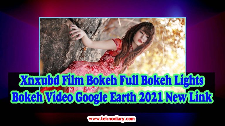 bokeh video google earth 2021 new link