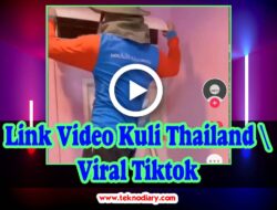 Link Video Kuli Thailand Viral Tiktok Bikin Penasaran