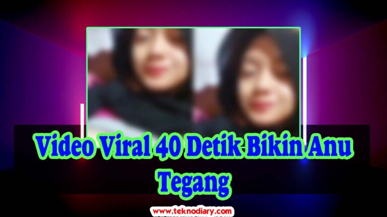 Video Viral 40 Detik Bikin Anu Tegang Teknodiary