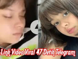 Link Video Viral 47 Detik Telegram Rebecca