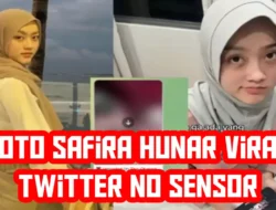 Foto Safira Hunar Viral Twitter No Sensor Yang Lagi Dicari